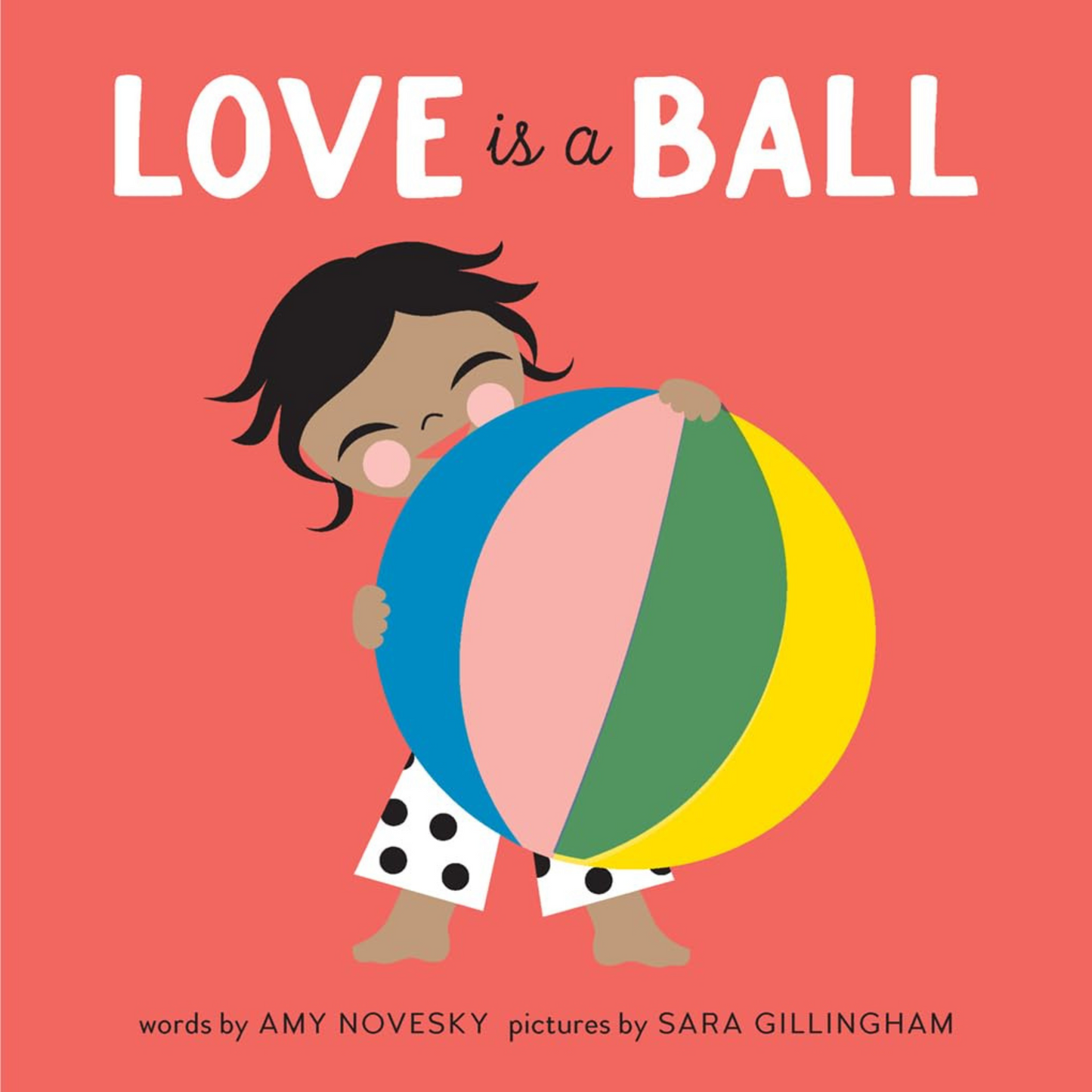 Love is a Ball Board Book by Amy Novesky