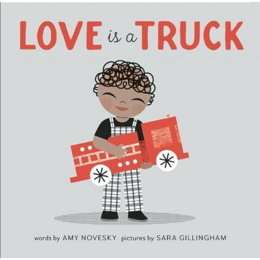 Love is a Truck Board Book by Amy Novesky