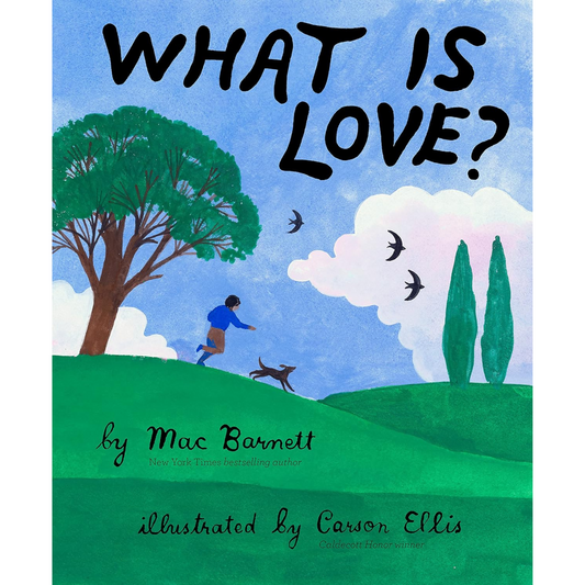 What is Love? Book by Mac Barnett